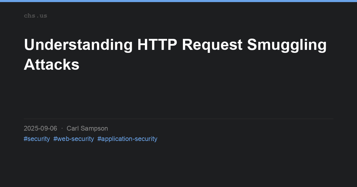 Understanding HTTP Request Smuggling Attacks | chs.us